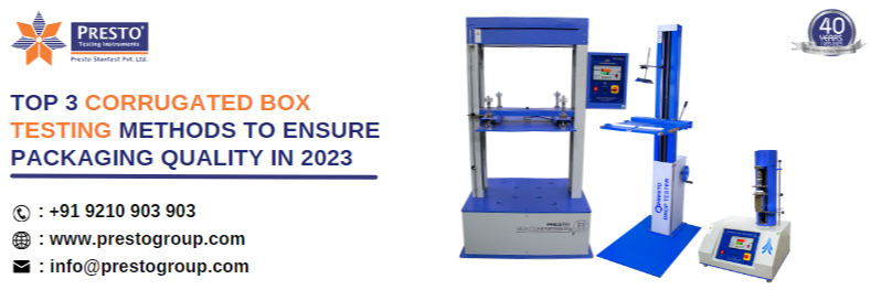 Top 3 Corrugated Box Testing Methods to Ensure Packaging Quality in 2023